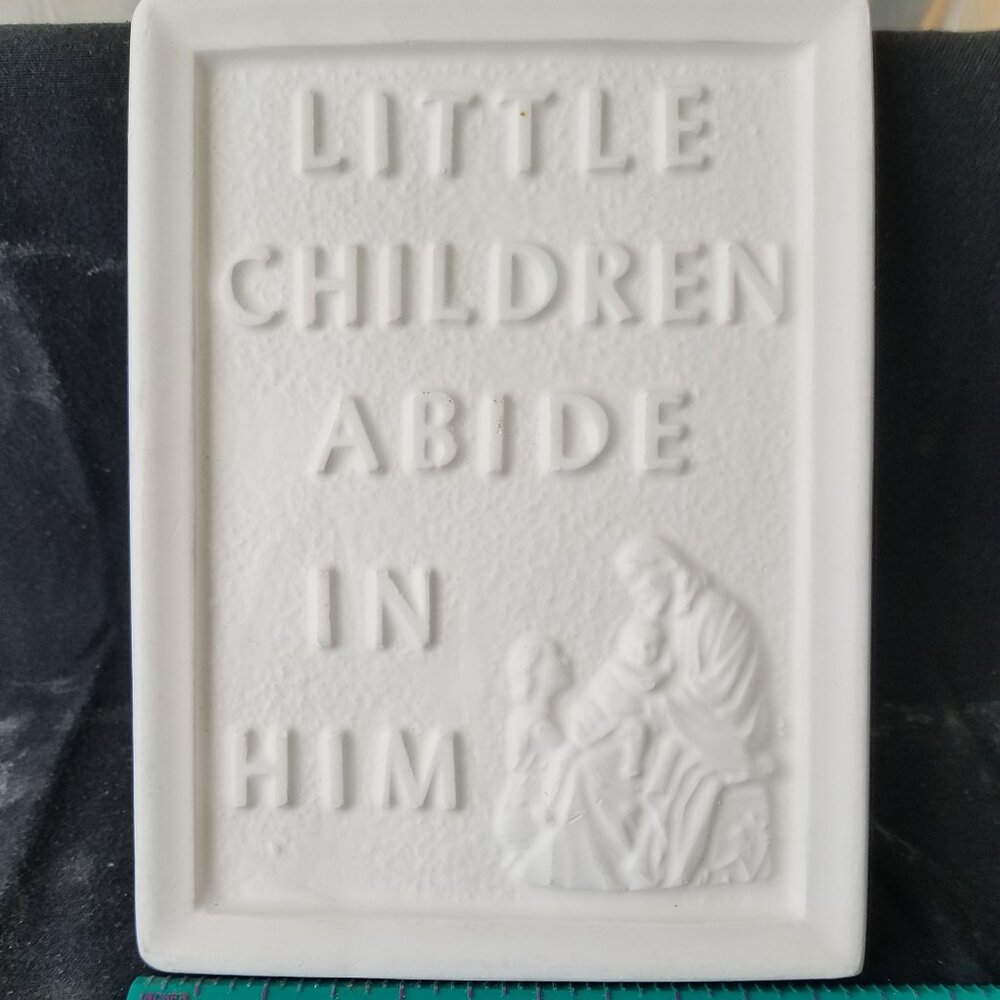 VTG Little Children Abide in Him Wall Plaque ~ Ready to Paint Plaster